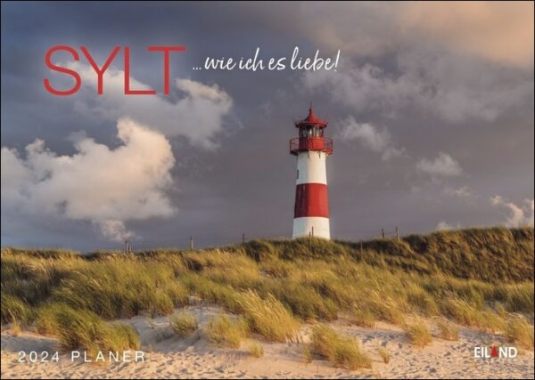 Sylt ... wie ich es liebe Kalender 2024 mit majestätischen Sanddünen und einem malerischen Leuchtturm.