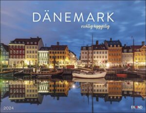 Ein DÄNEMARK - richtig hyggelig Kalender 2024 mit dem Wort Dänemark.